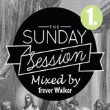 The Sunday Session - Mixed by Trevor Walker
