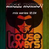 Angel Monroy presents House Lovers Barcelona - mix series 12.04