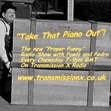 'Take That Piano Out' With Pedro & Powlo - 27th October 2015