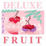 Deluxe Fruit vol.12