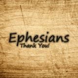 02) Ephesians, Thank You!