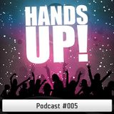 Hands Up Podcast #005