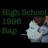 High School: 1996; Rap Mix