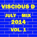 Viscious D - July Mix 2014 Vol. 1