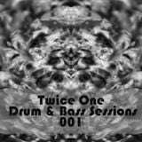TWICE ONE DRUM AND BASS SESSIONS - 001
