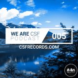 WE ARE CSF PODCAST - EPISODE 005