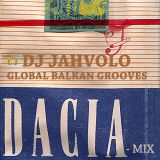Jahvolo - Dacia Mix - Global Balkan Grooves