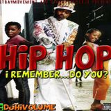 HIP HOP - I REMEMBER..DO YOU?