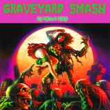 GRAVEYARD SMASH