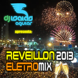 Reveillon 2013 EletroMix