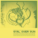 Gyal ova Gun (2008)