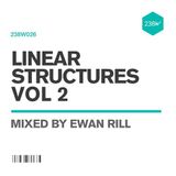 238W Presents Linear Structures VOL 2 mixed by Ewan Rill