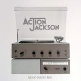 Action Jackson - Mojo Radio Mix (May '13)