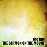 04) The Sermon on the Mount, The Law
