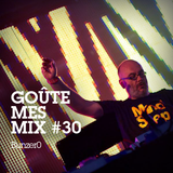 Goûte Mes Mix #30 - BunZer0