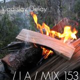IA MIX 153 Vladislav Delay