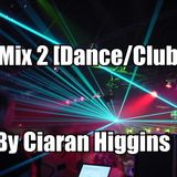 Dance/Club Mix By Ciaran Higgins