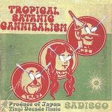 Tropical Satanic Cannibalism