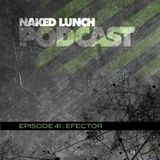 NAKED LUNCH (PODCAST 41) EFECTOR