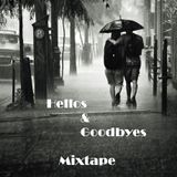 Hellos & Goodbyes