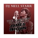 James Brown Compilation Pt.#1 Mixed By Dj Mell Starr