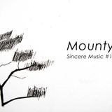 Sincere Music #10 - Mounty