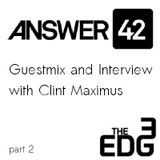 Answer42-guestmix&interview @theEdge - Part 2
