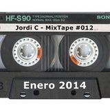 Jordi C - Mixtape #012 Enero 14'