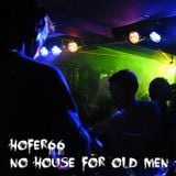 hofer66 - no house for old men - ibiza global radio - 141020