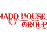 MHG- Madd House Group™