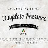 Lazy Face - Dubplate Pressure
