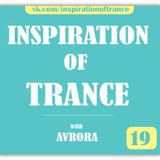 AVRORA - Inspiration Of Trance (Episode #19)