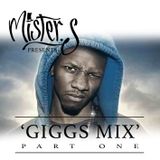 Giggs Mix Part 1 by Mister S