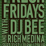 Fresh Fridays (9.21.12) w/ DJ Bee & Rich Medina