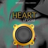 Soul Harmony Sept 2012 Mix "Heart of Gold"