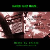 ClubHouse - Forgoteen Sets 03 (LightMusic Session)
