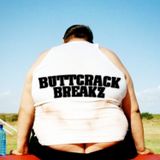 Da Huge - Buttcrack Breakz