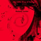 (My) Little Shop of Horrors*** with Sarra presents *Melody Inside*, V.III. 01_02_2015