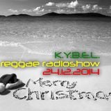 K.Y.B.E.L. REGGAE RadioShow 24.12.2014