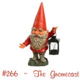 Toadcast #266 - The Gnomecast