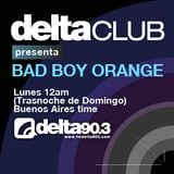 Delta Club presenta Bad Boy Orange (11/12/2011)