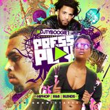 DJTYBOOGIE "PRESS PLAY" THE MIXTAPE (HipHop*R&b*Blends)