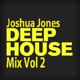 Joshua Jones Deeep House mix Vol 2