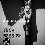 donnerstag: tech messiah 2