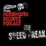 The Speed Freak - Motormouth Podcast Industrial Crossbreed 10-2015
