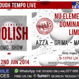 DJ Limited & MC Azza on Rough Tempo Radio - Nu Elementz Takeover 2nd June 2014 - Free Download