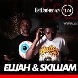 Elijah & Skilliam - GetDarkerTV LIVE 174