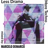 Less Drama More Techno