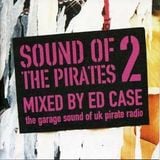 Sound Of The Pirates 2 mixed by Ed Case