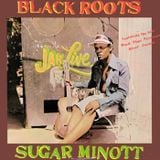 Sugar Minott - Black Roots - HIgh Quality Vinyl Rip Out of Print LP